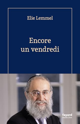 Encore un vendredi — Rav Elie Lemmel